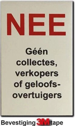Promessa-Design – NEE Geen Collectes, Verkopers Of Geloofsovertuigers Bordje 5 Promessa-Design – NEE Geen Collectes, Verkopers Of Geloofsovertuigers Bordje -Makita || Merkloos || Stanley Verkoopwinkel 718x1200 9